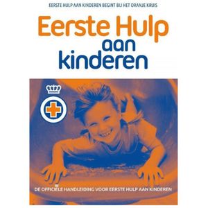 Eerste hulp aan kinderen - Oranje kruis