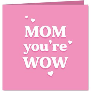 Roze moederdag kaartje mom you're wow