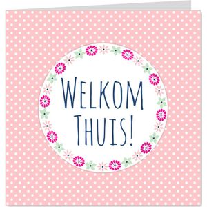 Welkom Thuis kaartje Bloem - WW
