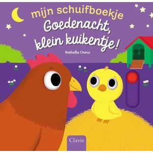 Clavis Peuter Schuifboekje - Goedenacht, klein kuikentje!