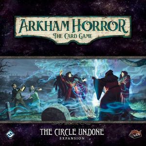 Arkham Horror LCG - The Circle Undone