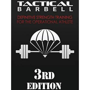 Tactical Barbell: Definitive Strength Training for the Operational Athlete