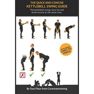 The Quick And Concise Kettlebell Swing Guide: The kettlebell swing, burn fat and build muscle at the same time. -  kettlebell oefeningen