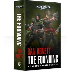 Gaunt'S Ghosts: The Founding (Pb)