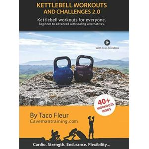 Kettlebell Workouts and Challenges 2.0: Kettlebell workouts for everyone. Beginners to advanced with scaling alternatives. (2) -  kettlebell oefeningen
