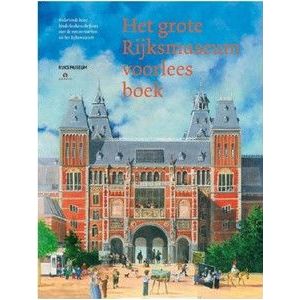 Rubinstein Kunst: Het Grote Rijksmuseum Voorleesboek. 5+