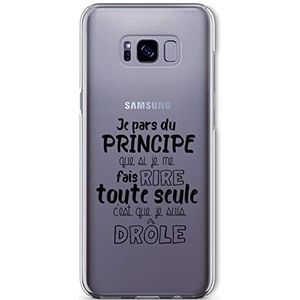 Zokko Beschermhoes voor Samsung S8, opschrift ""Je pars du prinipe Que si Je me Fais Lachen Toute alleine C'est Que Je suis grappig – zacht, transparant, zwarte inkt