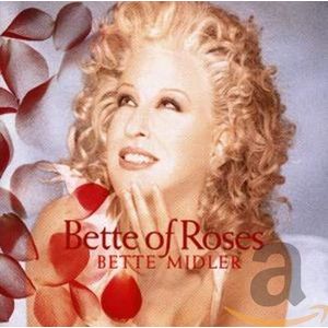 Bette Midler - Bette Of Roses