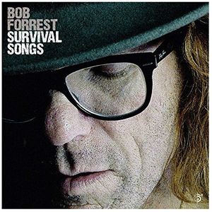 Bob Forrest - Survival Songs