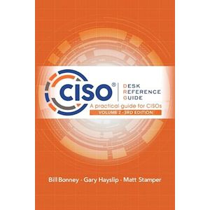 CISO Desk Reference Guide: A Practical Guide for CISOs Volume 2