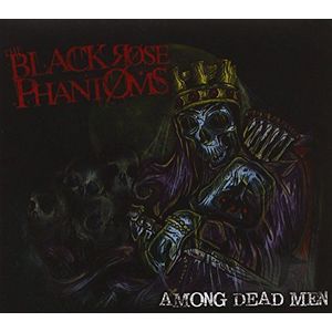 The Black Rose Phantoms - Among The Dead