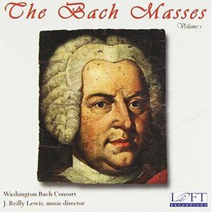 Washington Bach Consort/Lewis/J. Re - The Bach Masses, Volume 1