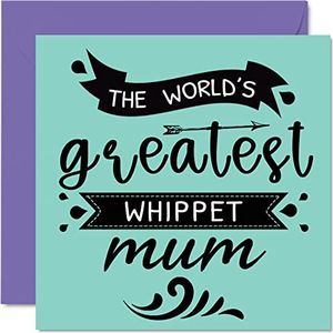 Verjaardagskaarten voor haar van de hond - 's werelds grootste Whippet Mum - Happy Birthday Card van hond huisdier, hond mama verjaardagscadeaus, 145 mm x 145 mm Moederdag wenskaarten voor mama mama