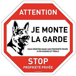 AUA SIGNALETIQUE - Achthoekig bord Stop eigendom Attentie, hond Je Monte la Garde - Ø 300 mm, PVC 1,5 mm