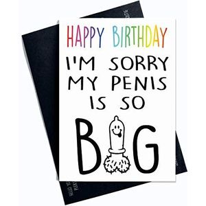 Verjaardagskaart, opschrift""Sorry My Penis Is So Big Card"", verjaardagskaart, grappige kaart voor vriendin, Valentijnsdagkaart PC80