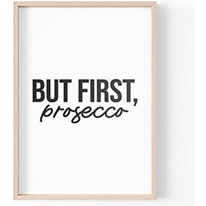 Grappig citaat afdrukken | Home Prints | Maar eerst Prosecco | Wall Art Esthetische Home Bar Gift Bubbles | A4 A3 A5 * FRAME NIET INBEGREPEN* - PBH64