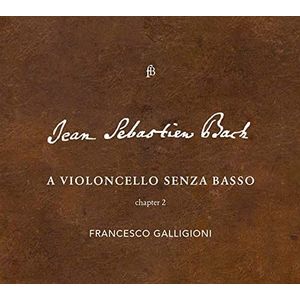 Francesco Galligioni - A Violoncello Senza Basso Ii