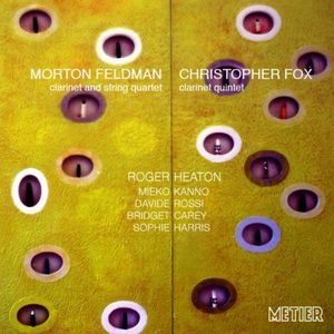 Roger; Etc Heaton - Feldman & Fox: Clarinet Quintets