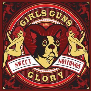Girls Guns And Glory - Sweet Nothings