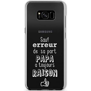 Zokko Beschermhoes voor Samsung S8 Plus, behalve fouten, papa altijd raison, zacht, transparant, witte inkt.