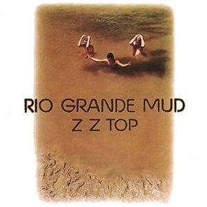 ZZ Top - Rio Grande Mud