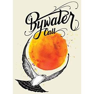 Bywater Call - Bywater Call