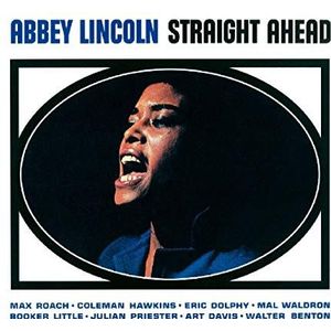 Abbey Lincoln - Straight Ahead