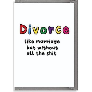 Echtscheidingskaart, Grappige echtscheidingskaarten, Gelukkige scheidingskaart (Echtscheiding zoals huwelijk - D5)