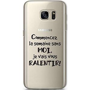 Zokko Beschermhoes voor Galaxy S7 Edge, motief: Begin de week zonder Moi Je Vais je vertraagd, zacht, transparant, zwarte inkt.