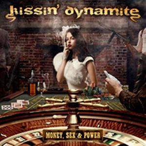 Kissin' Dynamite - Money, Sex & Power