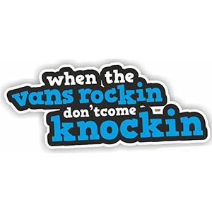 Sea View Stickers When The Vans Rocking Dont Come Knocking Grappige Auto Sticker