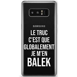 Zokko Beschermhoes voor Samsung Note 8 Le Truc C'est Que Global Je m'en balek – zacht, transparant, inkt wit