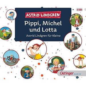 Pippi, Michel und Lotta: Astrid Lindgren für Kleine