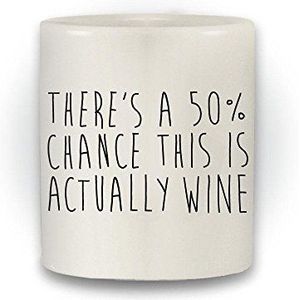 Geweldig cadeau 'Er is een 50% kans dit kan wijn zijn' grappige mok