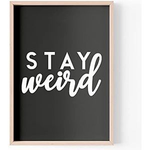 Grappig citaat afdrukken | Home Prints | Blijf raar | Esthetische Wall Art Family Home Quote Office | A4 A3 A5 * FRAME NIET INBEGREPEN* - PBH113