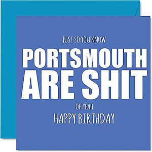 Rude Football Verjaardagskaart voor Portsmouth Fans - Are Sh*t - Grappige Gelukkige Verjaardagskaart voor Zoon Vader Broer Oom Collega Vriend Neef, 145mm x 145mm Banter Footy Footie Bday Wenskaarten