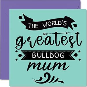 Verjaardagskaarten voor haar van de hond - 's werelds grootste bulldog-moeder - gelukkige verjaardagskaart van hond huisdier, hond mama verjaardagscadeaus, 145 mm x 145 mm Moederdag wenskaarten voor