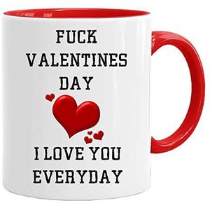 Fuck Valentines Day I Love You Everyday! (Red) - Leuke nieuwigheid thee koffie drinken mok cup