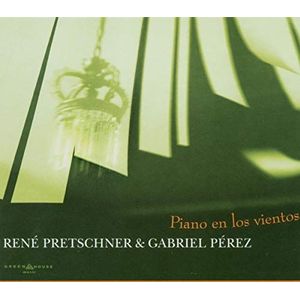 Pretschner, Rene/Gabriel Perez - Piano En Los Vientos