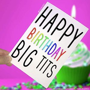 Verjaardagskaarten, Happy Birthday Big Tits, grappige kaarten, wenskaarten, vrienden, Offensive verjaardagskaart voor volwassenen, humor, onluchtige kaarten PC18