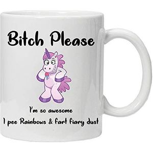 Bitch Please I'm a Unicorn, I Pee Rainbows and Fart Fairy dust - Leuke nieuwigheid thee koffie drinken mok cup