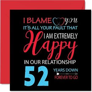 Grappige 52e verjaardagskaart voor echtgenoot vrouw - Your Fault I'm Extremely Happy - Gelukkige 52e huwelijksverjaardagskaart voor partner, 145 mm x 145 mm wenskaarten voor vijftig seconden jubilea