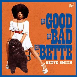 Bette Smith - Good, The Bad And The Bette