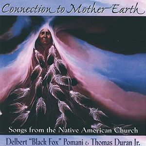 Delbert ""Black Fox"" & Thoma Pomani - Connection To Mother Earth