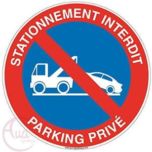 AUA SIGNALETIQUE - Parkeerbord Interdit Privé parkeerplaats 2 - Ø 200 mm, PVC 1,5 mm