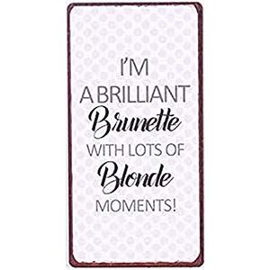 La Finesse Decoratieve Koelkast Magneet voor Thuis, I'm A Brilliant Brunette with Lots Of Blonde Moments !, 5 cm x 10 cm