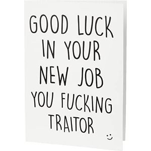 Kaart, Collega Card, Good Luck New Job F* cking Traitor, Gefeliciteerd nieuwe baan, collega, verlaten grappige kaart, Humor Banter Funny PC284