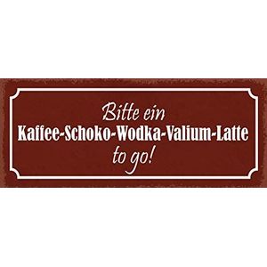 Schatzmix Gelieve een koffie-Schoko-Wodka-Valium Latte to go metalen bord wanddecoratie 27x10 cm tin sign blikken bord, blik, meerkleurig