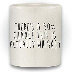 Geweldig cadeau 'Er is een 50% kans dit kan Whiskey zijn' grappige mok