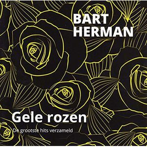 Bart Herman - Gele Rozen (De Grootste Hits)